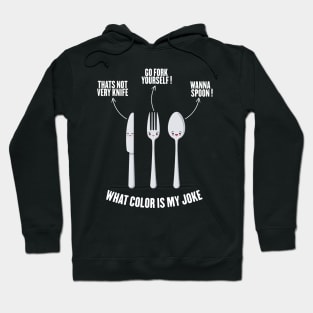 fork spoon knife what color is my joke Hoodie